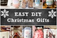 good crafty christmas gifts have easy diy christmas gifts featured