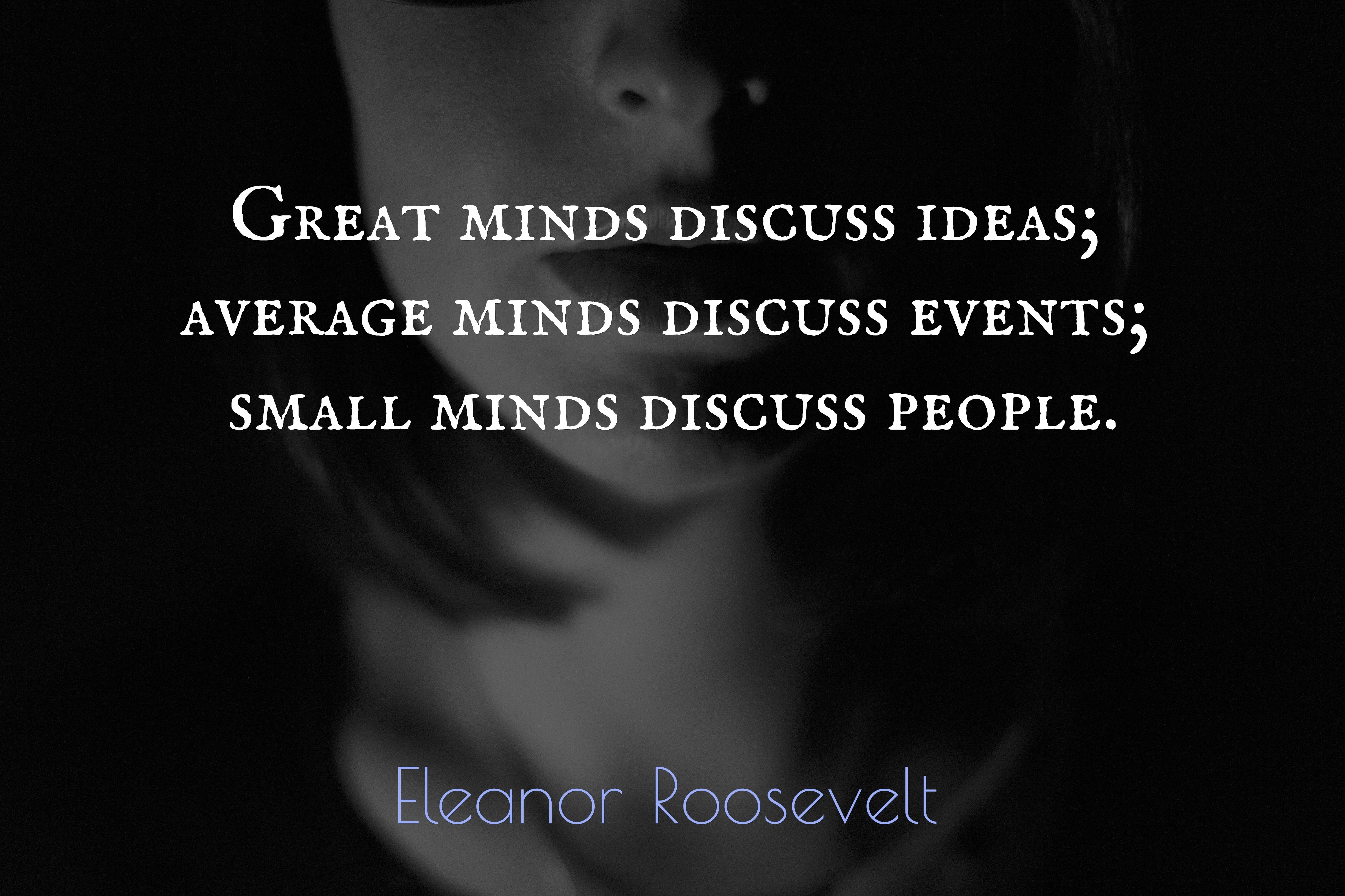 10 Pretty Great Minds Discuss Ideas Average Minds Discuss Events great minds discuss ideas average minds picture quotes 1165 1 2022