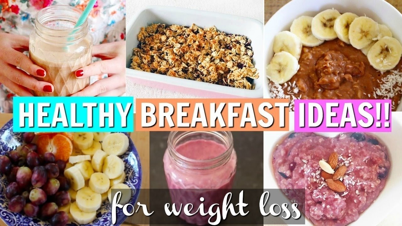 10 Elegant Healthy Weight Loss Breakfast Ideas 2020
