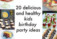 healthy kids party food: 20 delicious vegetarian recipes for