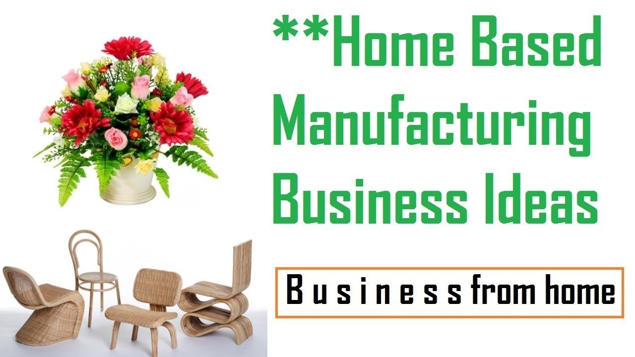 10 Unique Profitable Home Based Business Ideas home based manufacturing business ideas profitable small business 2022