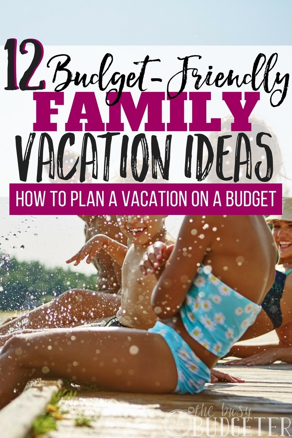 10 Lovely Family Vacation Ideas On A Budget how to plan a vacation on a budget 12 vacation ideas busy budgeter 1 2022