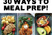 meal prep your way in to 2017 with 30 different ways to meal prep