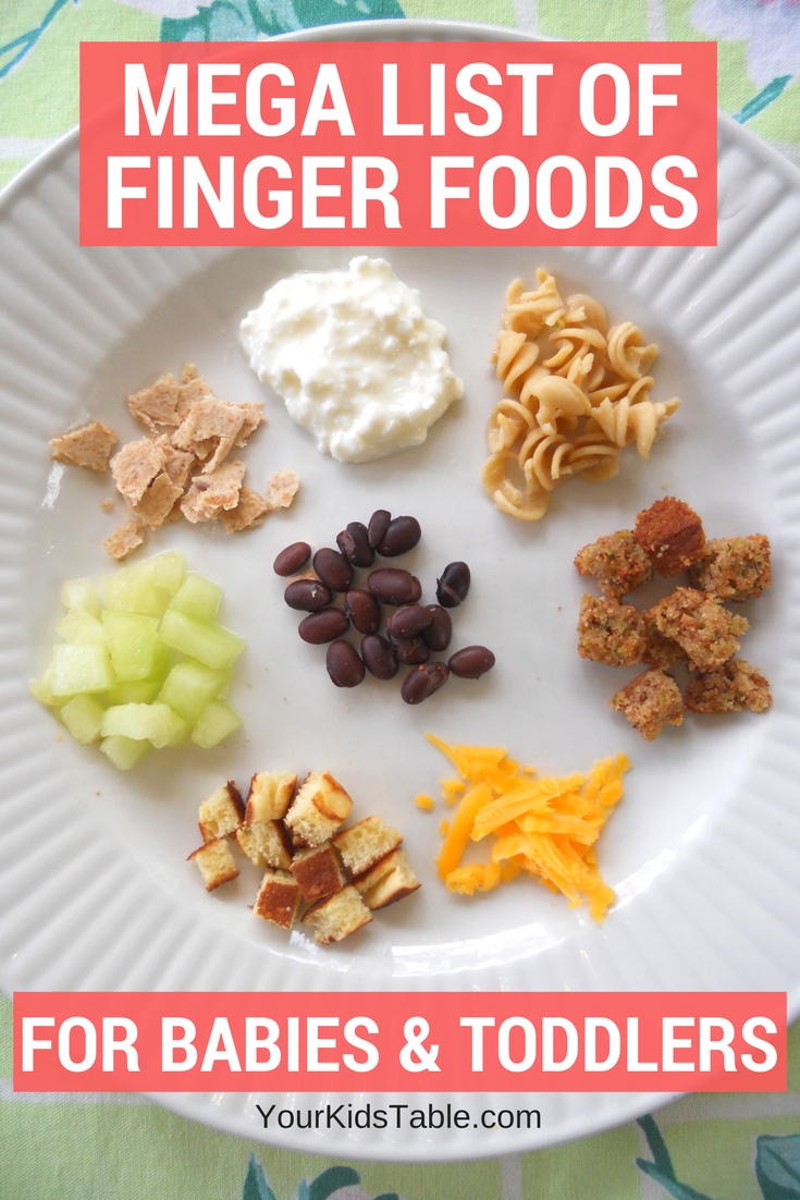 10 Gorgeous Finger Food Ideas For Baby mega list of table foods for your baby or toddler your kids table 5 2022