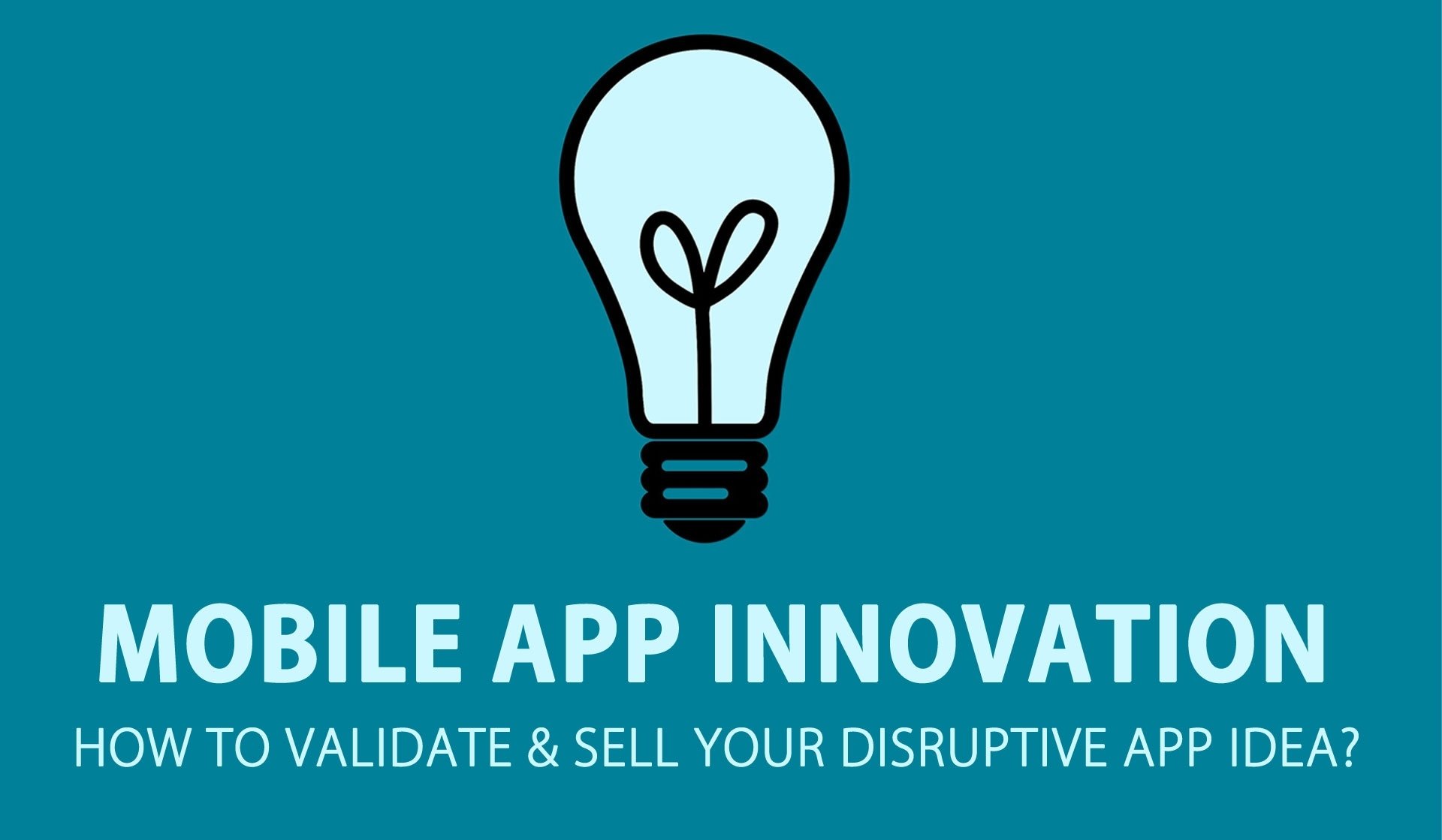 10 Pretty How To Sell App Ideas mobile app innovation how to validate and sell your disruptive app 2 2022