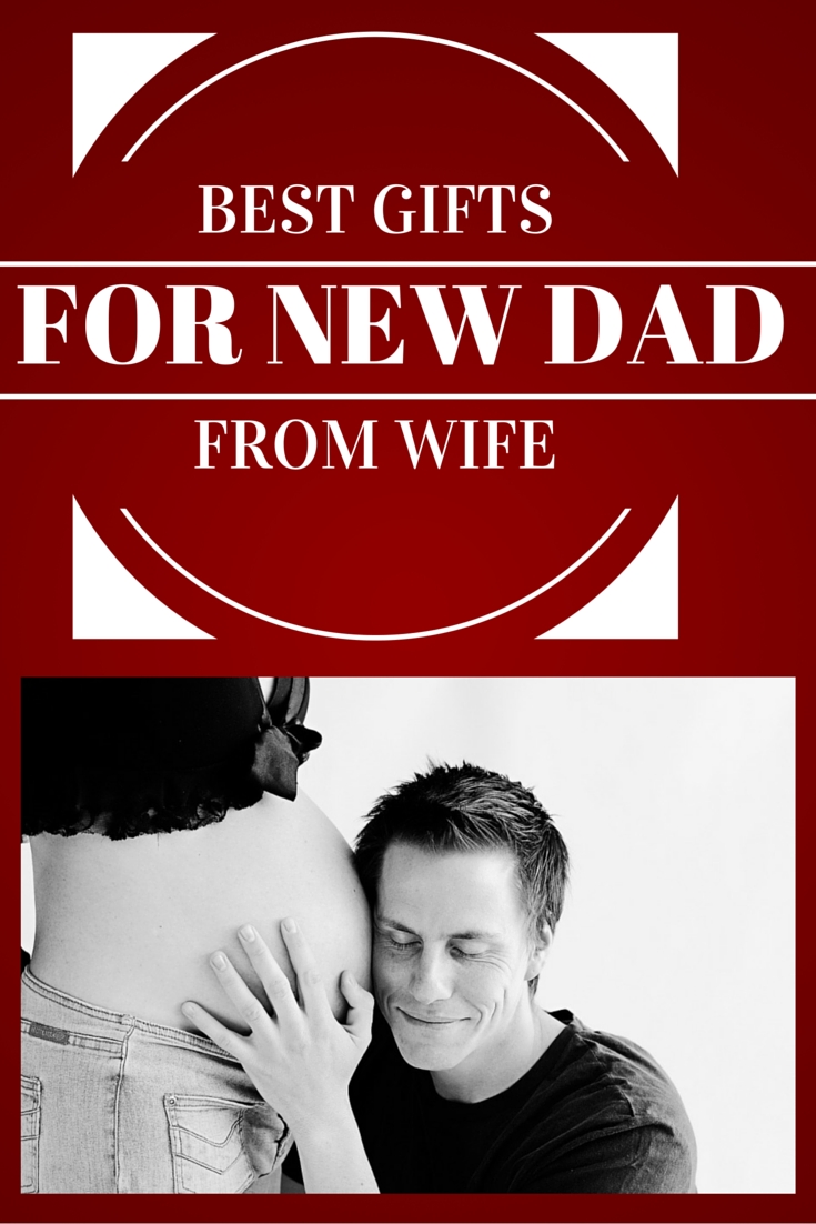 10 Famous Gift Ideas For New Dad newdad newdadgifts great gift ideas for a new dad gifts for 2022