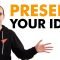sell your idea - how to present your idea to a company - youtube