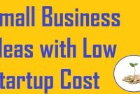 small business ideas with low startup cost - youtube