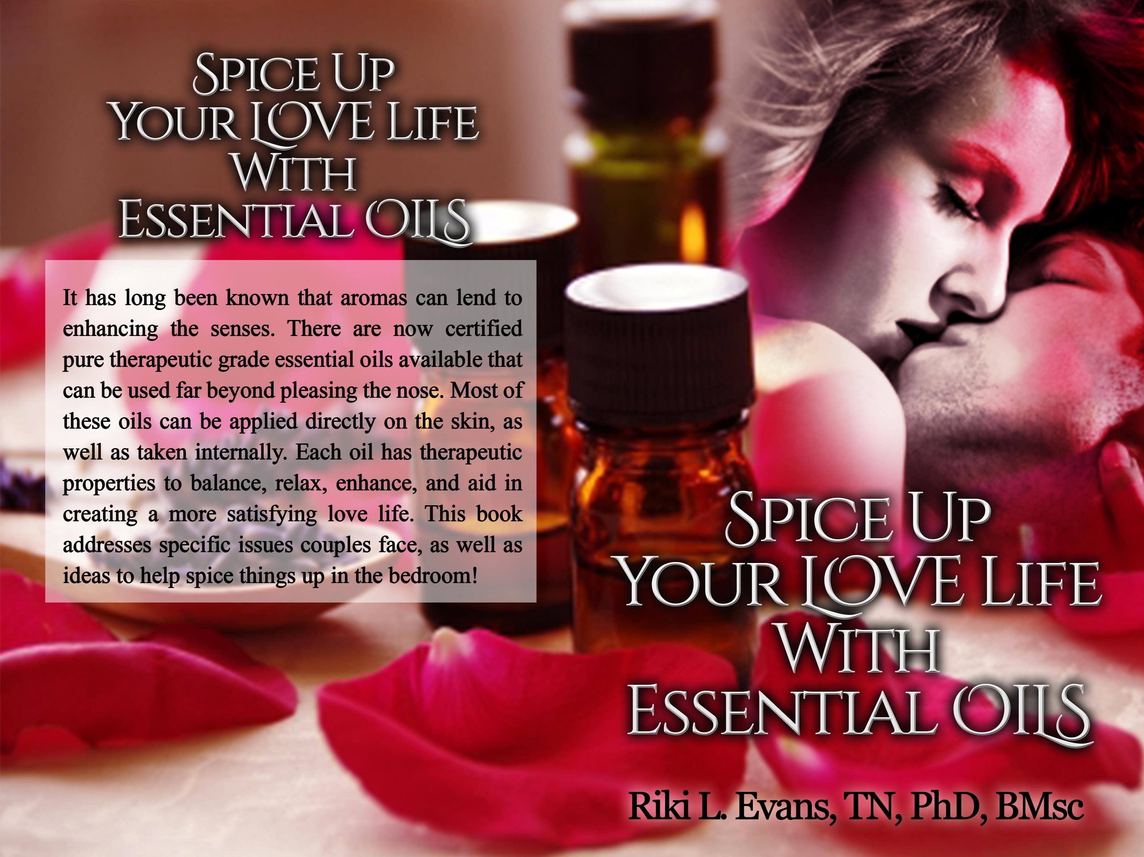 10 Attractive Spice Up Love Life Ideas spice up your love life with essential oilsriki l evans b msc 2022