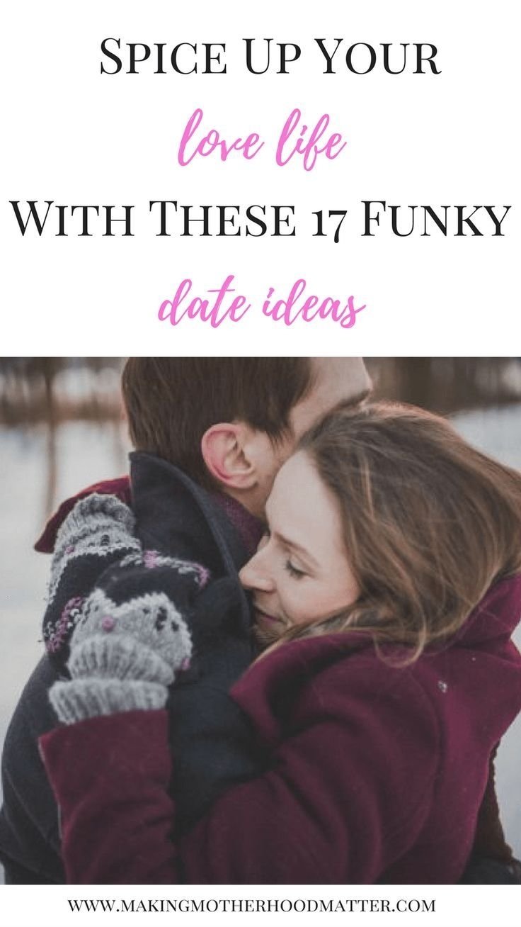 10 Attractive Spice Up Love Life Ideas spice up your love life with these 17 funky date ideas 2022