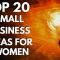top 20 easy small business ideas for women in india - youtube