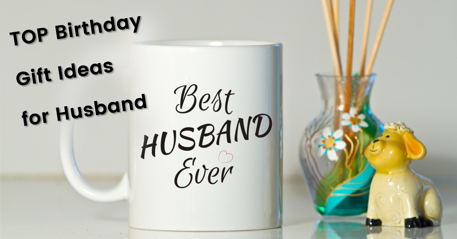 10 Spectacular Birthday Gift Ideas For Husband Who Has Everything top birthday gift ideas for husband celebrating that special man 2022