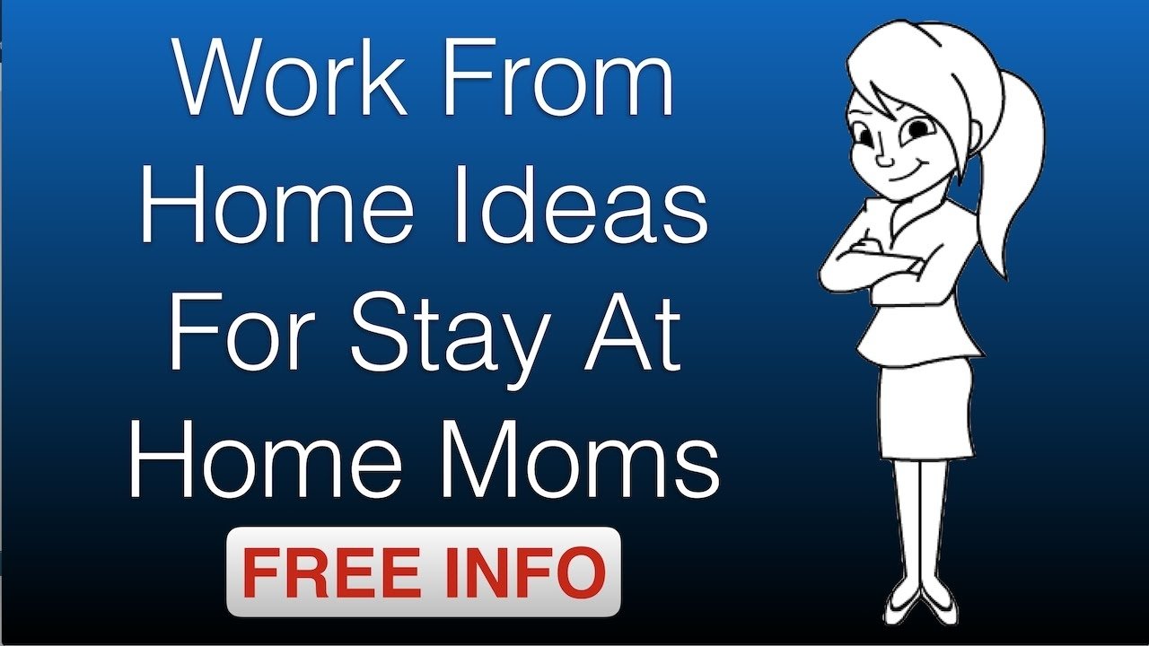 10 Most Popular Work From Home Ideas For Stay At Home Moms work from home ideas for stay at home moms youtube 3 2022