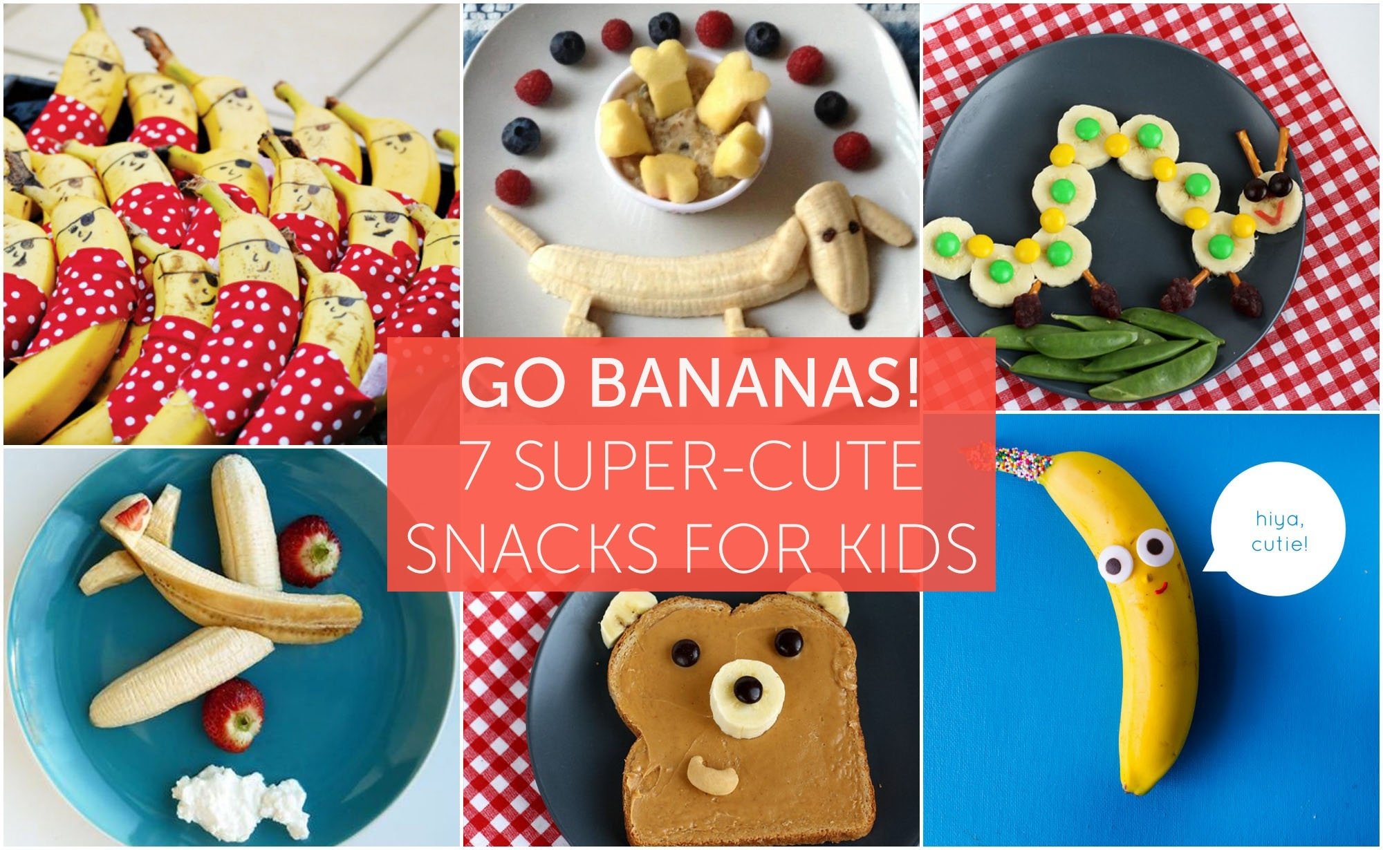 10 Cute Cute Snack Ideas For Kids your kids will go bananas over these 7 super cute snack ideas 1 2022